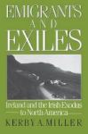 Emigrants And Exiles - Ireland And The Irish Exodus To North America Paperback Revised
