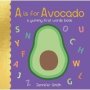 A Is For Avocado - A Yummy First Words Book   Board Book