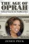 Age Of Oprah - Cultural Icon For The Neoliberal Era   Paperback