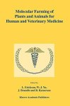 Molecular Farming Of Plants And Animals For Human And Veterinary Medicine
