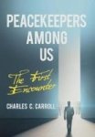 Peacekeepers Among Us - The First Encounter Hardcover