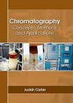 Chromatography: Concepts Methods And Applications