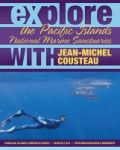 Explore The Pacific Islands National Marine Sanctuaries With Jean-michel Cousteau Paperback