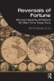 Reversals Of Fortune - Why The Hierarchy Of Nations So Often Turns Topsy-turvy   Paperback