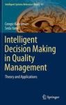 Intelligent Decision Making In Quality Management - Theory And Applications Hardcover 1ST Ed. 2016