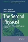 The Second Physicist - On The History Of Theoretical Physics In Germany Hardcover 1ST Ed. 2017