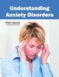 Understanding Anxiety Disorders Hardcover