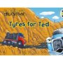 Bug Club Guided Fiction Reception Lilac Trucktown: Tyres For Ted   Paperback