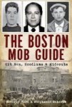 Boston Mob Guide - Hit Men Hoodlums & Hideouts Paperback