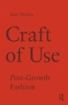Craft Of Use - Post-growth Fashion Paperback