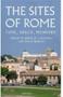 The Sites Of Rome - Time Space Memory   Hardcover