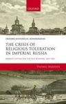 The Crisis Of Religious Toleration In Imperial Russia - Bibikov' S System For The Old Believers 1841-1855 Hardcover