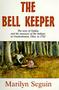 Bell Keeper - The Story Of Sophia & The Massacre Of Indians At Gnadenhutten Ohio In 1782   Paperback