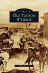 Old Tucson Studios Hardcover