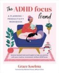 The Adhd Focus Friend - A Planning + Productivity Workbook Paperback