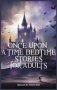 Once Upon A Time-bedtime Stories For Adults - Relaxing Sleep Stories For Every Day Guided Meditation. A Mindfulness Guide For Beginners To Say Stop Anxiety And Fall Asleep Fast   Hardcover