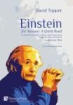 Einstein For Anyone: A Quick Read - A Concise But Up-to-date Account Of Albert Einstein& 39 S Life Thought And Major Achievemen