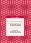 The Ethics Of Educational Healthcare Placements In Low And Middle Income Countries 2017 - First Do No Harm? Hardcover 1ST Ed. 20