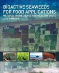 Bioactive Seaweeds For Food Applications - Natural Ingredients For Healthy Diets Paperback
