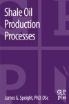 Shale Oil Production Processes