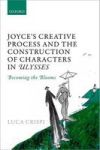 Joyce' S Creative Process And The Construction Of Characters In Ulysses - Becoming The Blooms Hardcover