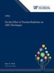 On The Effect Of Nuclear Radiation On Arc Discharges Hardcover