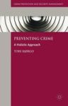 Preventing Crime - A Holistic Approach Hardcover 1ST Ed. 2016