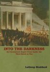 Into The Darkness - An Uncensored Report From Inside The Third Reich At War Hardcover