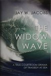 The Widow Wave: A True Courtroom Drama Of Tragedy At Sea