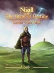 Niall And The Stone Of Destiny - Book I Hardcover