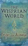 The Wisprian World - Tears Of Alphega Hardcover