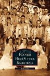 Hoosier High School Basketball Hardcover