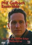 Phil Gelbach Ensemble: Live In Melbourne