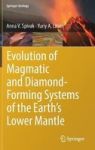 Evolution Of Magmatic And Diamond-forming Systems Of The Earth& 39 S Lower Mantle Hardcover 1ST Ed. 2019