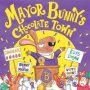 Mayor Bunny&  39 S Chocolate Town   Paperback 1