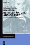Rousseau Between Nature And Culture - Philosophy Literature And Politics Hardcover