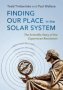 Finding Our Place In The Solar System - The Scientific Story Of The Copernican Revolution   Hardcover