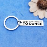 Dancer Gift Inspirational Dancer Keychain Ballet Jazz Hip Hop Latin Dancer Gift Encouragement Gift For Dancer Friends Sister Dau