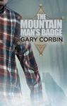 The Mountain Man& 39 S Badge Hardcover