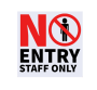 Staff Only & No Entry Sign