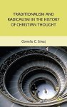 Traditionalism And Radicalism In The History Of Christian Thought