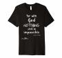 With God Nothing Shall Be Impossible Luke 1:37 Premium Tee