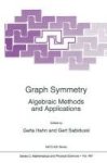 Graph Symmetry - Algebraic Methods And Applications Hardcover 1997 Ed.