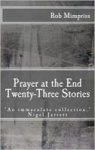 Prayer At The End - Twenty-three Stories Paperback