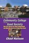 The Community College And The Good Society - How The Liberal Arts Were Undermined And What We Can Do To Bring Them Back   Paperback