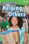 Fantastic Kids - Helping Others Level 3 Paperback