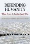 Defending Humanity - When Force Is Justified And Why   Paperback