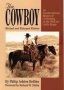 The Cowboy - An Unconventional History Of Civilization On The Old-time Cattle Range   Paperback Rev And Enlarged Ed.