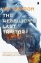 The Rebellion&  39 S Last Traitor   Paperback New Edition