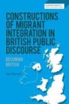 Constructions Of Migrant Integration In British Public Discourse - Becoming British Hardcover